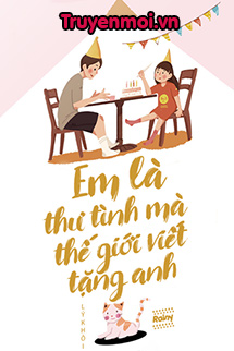 Em Là Thư Tình Mà Thế Giới Viết Tặng Anh